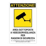 Cartello "AREA SOTTOPOSTA A VIDEOSORVEGLIANZA PER RAGIONI DI SICUREZZA"