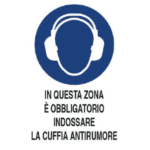 Cartello "IN QUESTA ZONA E' OBBLIGATORIO INDOSSARE LA CUFFIA ANTIRUMORE"