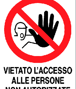 Cartello "VIETATO L'ACCESSO ALLE PERSONE NON AUTORIZZATE"  cm 17x23