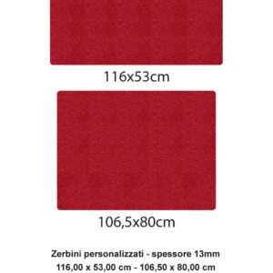 Zerbini personalizzati - spessore 13mm 116,00 x 53,00 cm - 106,50 x 80,00 cm